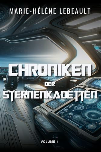 Chroniken der Sternenkadetten: Eine epische Multiversums-Saga cover