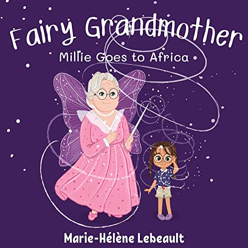 Fairy Grandmother: Millie Goes to Africa cover