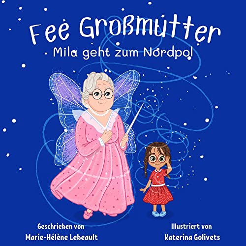 Fee Großmutter: Mila geht zum Nordpo cover