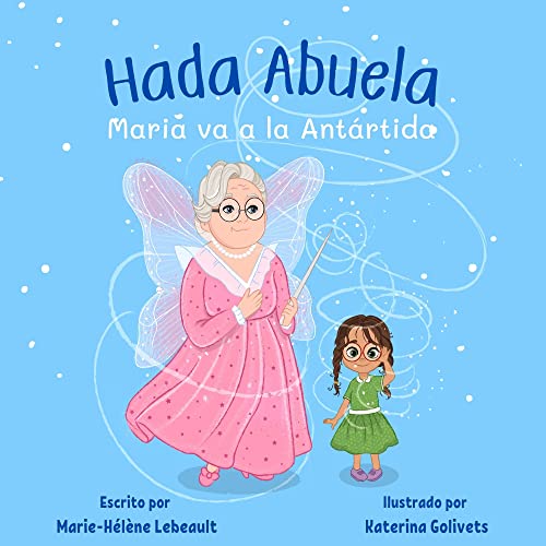 Hada Abuela: Maria va a la Antártida cover