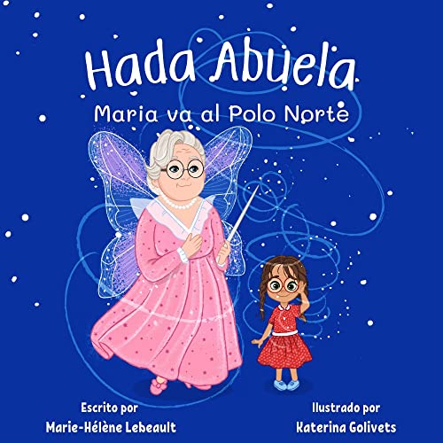 Hada Abuela: Maria va al Polo Norte cover