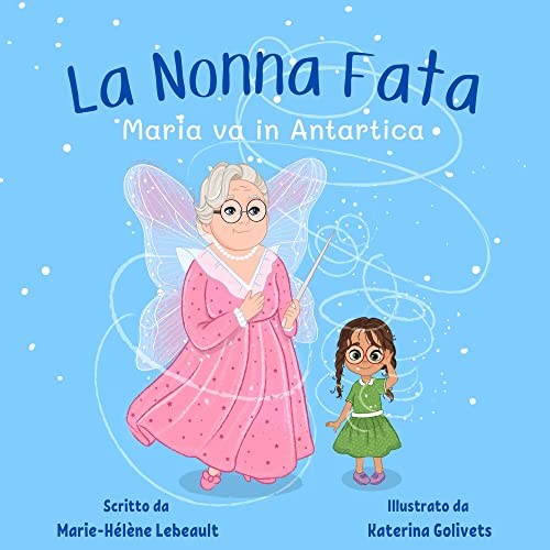 La Nonna Fata: Maria va in Antartica cover