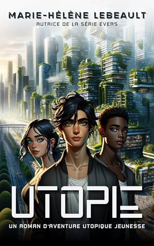 Utopie: Un roman d’aventure utopique jeunesse cover