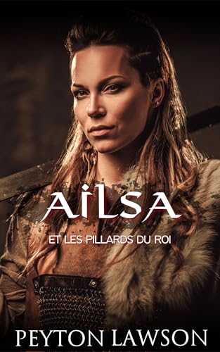 Ailsa et les pillards du roi