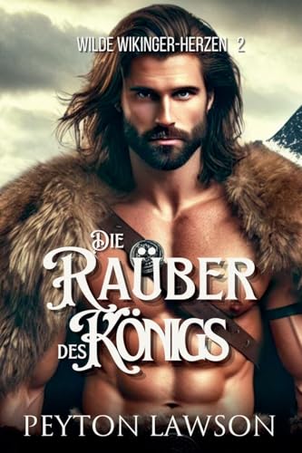 Die Raüber des Königs: Heißer historischer Wikingerroman cover