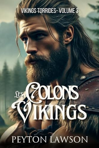 Les colons Vikings: Romance torride sur les Vikings (Viking torrides)
