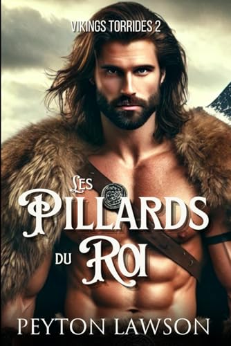 Les pillards du roi: Romance historique torride sur les vikings