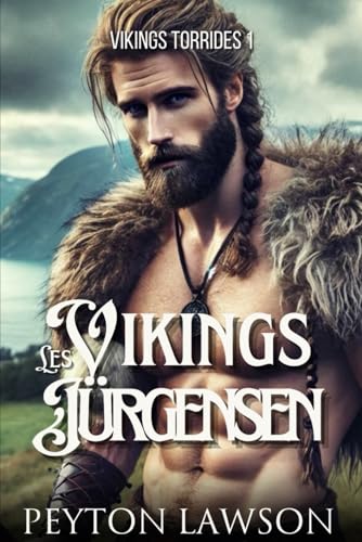 Les vikings Jürgensen: Romance historique torride sur les vikings